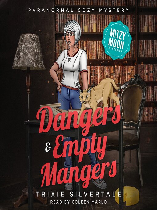 Title details for Dangers and Empty Mangers by Trixie Silvertale - Available